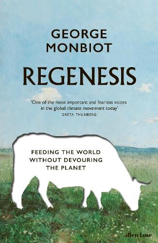 Regenesis: Feeding the World without Devouring the Planet (Hardback)