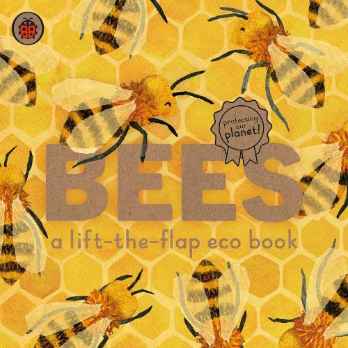 Bees: A lift-the-flap eco book - Ladybird Eco Books (Board book)