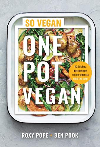 One Pot Vegan by Roxy Pope, Ben Pook Waterstones