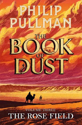 Cover of The Rose Field: The Book of Dust Volume Three
