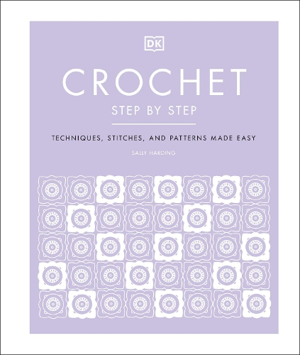 Crochet for Beginners: Step-By-Step Instructions and Patterns a book by  Publications International Ltd