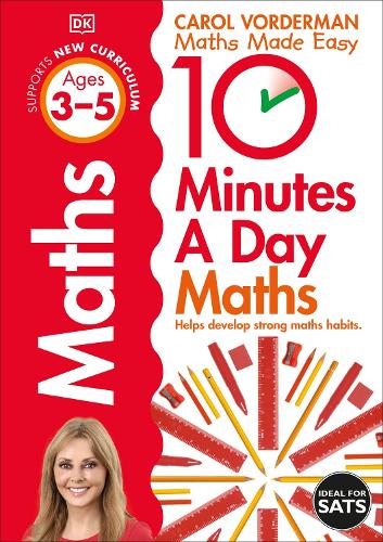 10 Minutes A Day Maths, Ages 3-5 (Preschool): Supports the National Curriculum, Helps Develop Strong Maths Skills - Made Easy Workbooks (Paperback)