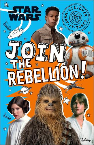 Star Wars Join The Rebellion By Shari Last Daniel Crisp Waterstones