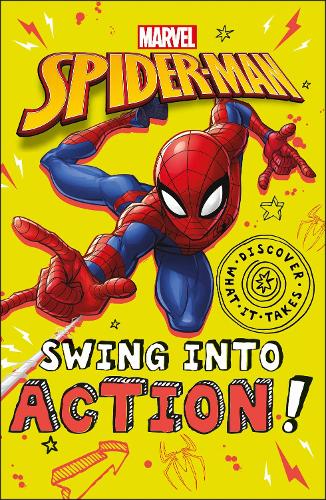 Marvel Spider-Man Swing into Action! - Discover What It Takes (Paperback)