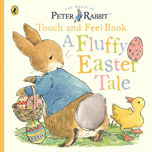 Peter Rabbit A Fluffy Easter Tale (Board book)