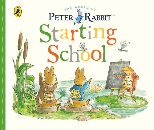 Peter Rabbit Tales: Starting School (Board book)