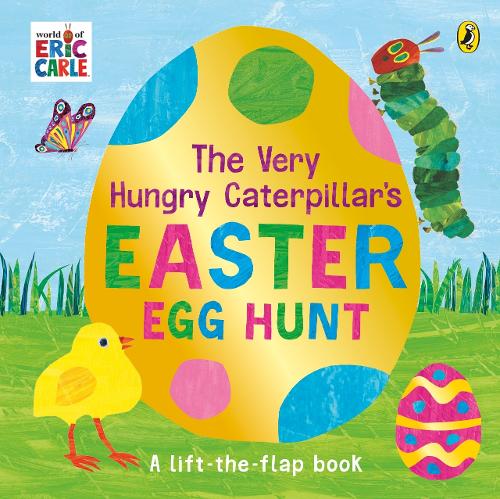 The Very Hungry Caterpillar's Easter Egg Hunt (Board book)