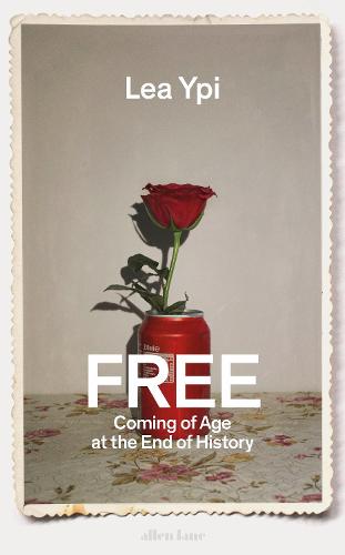Free: Coming of Age at the End of History (Hardback)