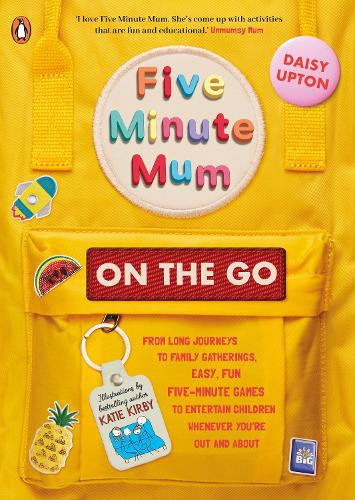 Five Minute Mum: On the Go: From long journeys to family gatherings, easy, fun five-minute games to entertain children whenever you're out and about - Five Minute Mum (Paperback)