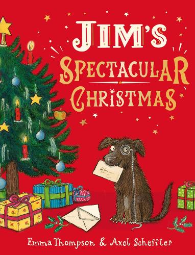 Jim's Spectacular Christmas by Emma Thompson, Axel Scheffler