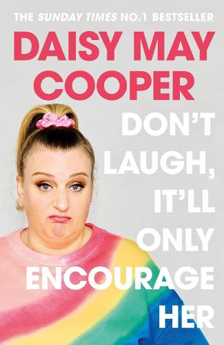 Don't Laugh, It'll Only Encourage Her (Hardback)