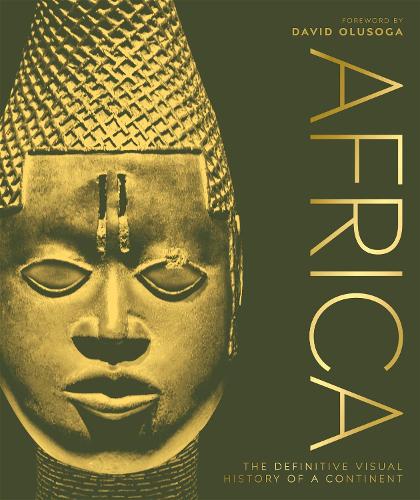 Africa: The Definitive Visual History of a Continent - DK Classic History (Hardback)