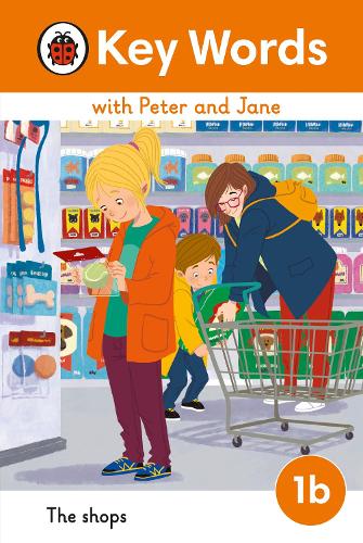 Key Words with Peter and Jane Level 1b – The Shops by Ladybird