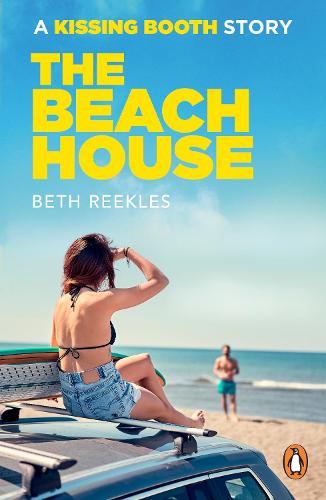 The Beach House: A Kissing Booth Story - The Kissing Booth (Paperback)