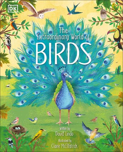 The Extraordinary World of Birds - The Magic and Mystery of Nature (Hardback)