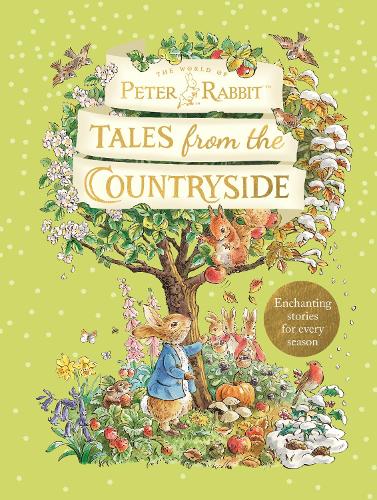 Peter Rabbit: Tales from the Countryside: A collection of nature stories (Hardback)