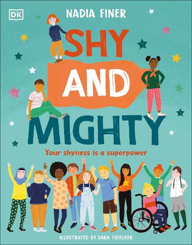 Shy and Mighty: Your Shyness is a Superpower (Hardback)