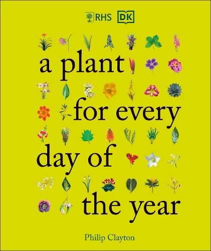 Philip Clayton Rhs A Plant for Every Day of the Year