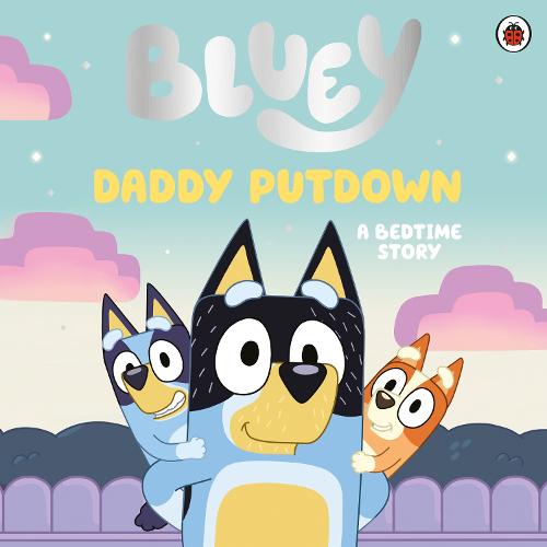 Bluey: Daddy Putdown - Bluey (Paperback)