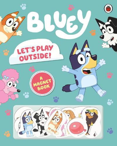 Bluey: Let's Play Outside!: Magnet Book - Bluey (Hardback)