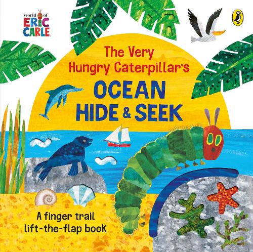 The Very Hungry Caterpillar's Ocean Hide-and-Seek (Board book)