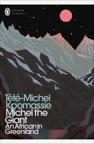 Michel the Giant: An African in Greenland - Penguin Modern Classics (Paperback)