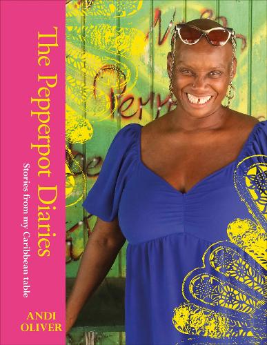 The Pepperpot Diaries: Stories From My Caribbean Table (Hardback)