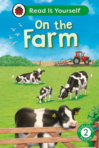 On The Farm: Read It Yourself - Level 2 Developing Reader