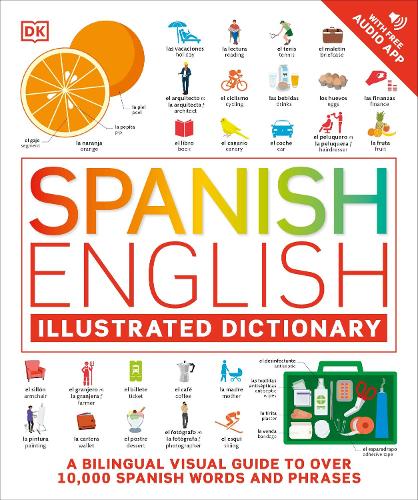 Spanish English Illustrated Dictionary by DK