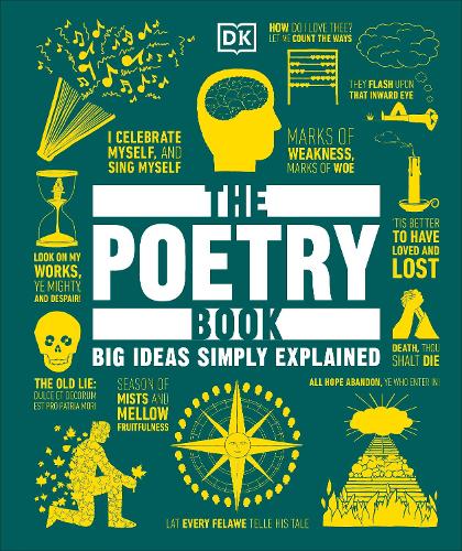 The Poetry Book: Big Ideas Simply Explained - DK Big Ideas (Hardback)