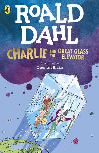 Charlie and the Great Glass Elevator by Roald Dahl, Quentin Blake ...