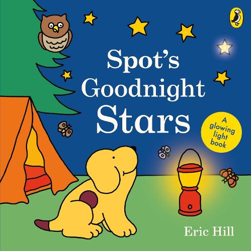 Spot's Goodnight Stars: A glowing light book (Board book)