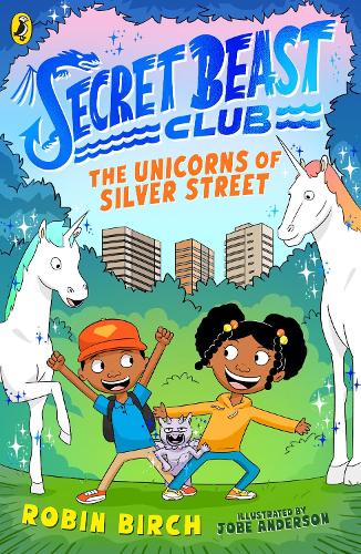 Secret Beast Club: The Unicorns of Silver Street - Secret Beast Club (Paperback)