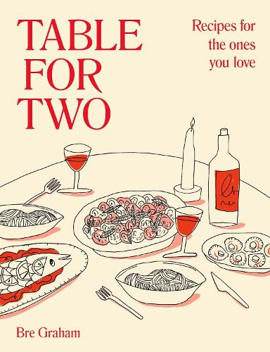 Table for Two: Recipes for the Ones You Love (Hardback)