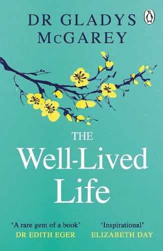 The Well Lived Life By Dr Gladys Mcgarey Waterstones 5483