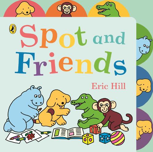 Spot and Friends: Tabbed Board Book (Board book)
