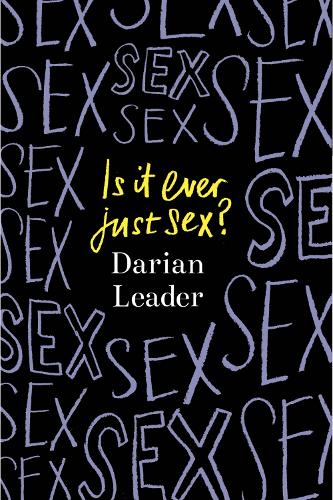 Is It Ever Just Sex? (Hardback)