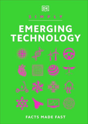 Simply Emerging Technology: Facts Made Fast - DK Simply (Hardback)