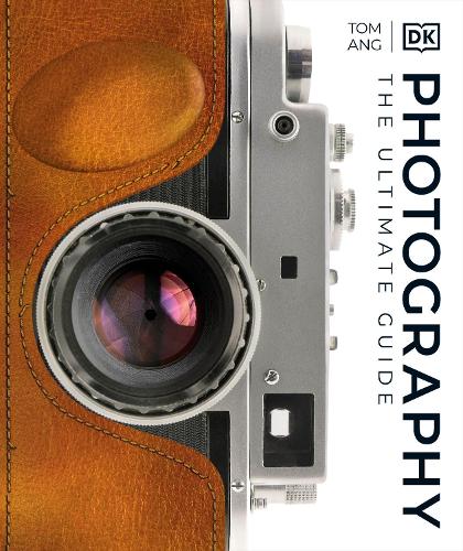 Photography: A Visual Companion - DK Ultimate Guides (Hardback)