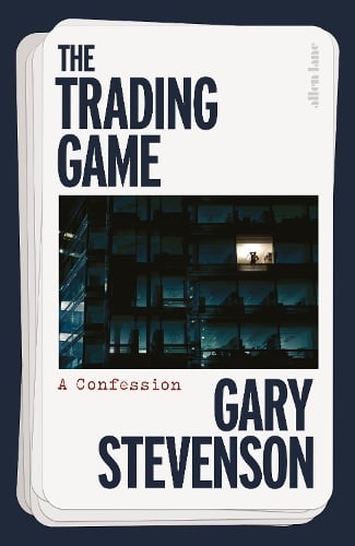 The Trading Game: A Confession (Hardback)