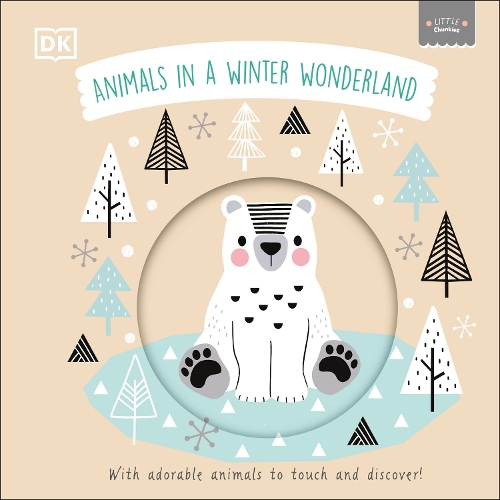 DK Little Chunkies: Animals in a Winter Wonderland