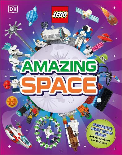 LEGO Amazing Space: Fantastic Building Ideas and Facts About Our Amazing Universe - LEGO (Hardback)