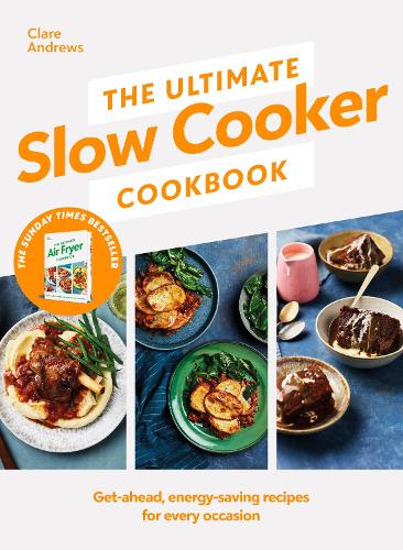 The Ultimate Slow Cooker Cookbook: The Kitchen must-have From the bestselling author of The Ultimate Air Fryer Cookbook (Hardback)