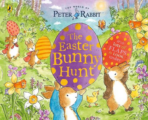 Peter Rabbit: The Easter Bunny Hunt: A Lift-the-Flap Storybook (Paperback)