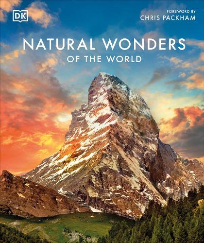 Natural Wonders of the World by DK, Chris Packham | Waterstones