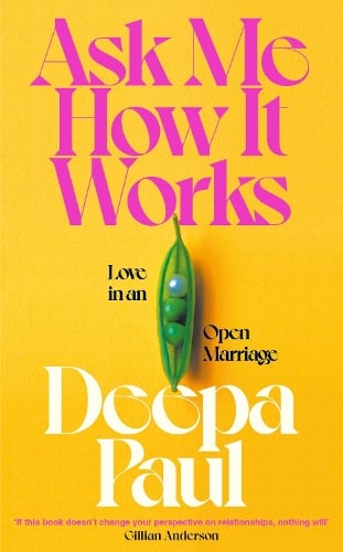 Ask Me How It Works: Love in an Open Marriage (Hardback)