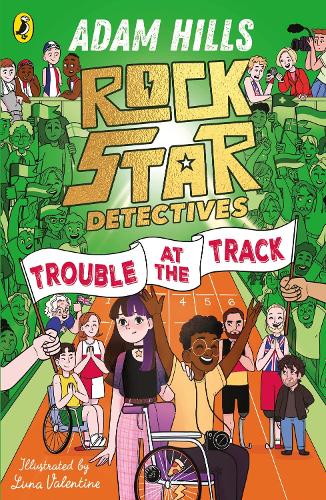 Rockstar Detectives: Trouble at the Track by Adam Hills, Luna Valentine ...