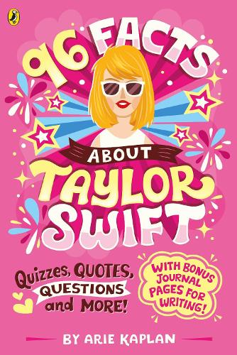 96 Facts About Taylor Swift: Quizzes, Quotes, Questions and More! (Paperback)