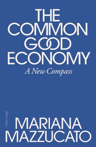 Penguin Books Ltd The Common Good Economy