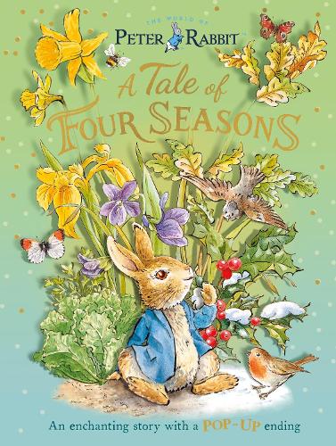 Peter Rabbit: A Tale of Four Seasons by Beatrix Potter | Waterstones